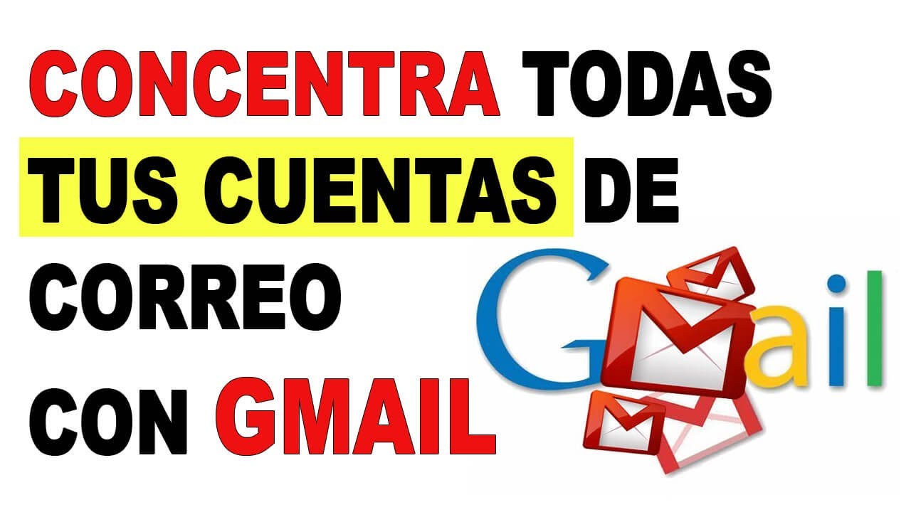Administrar varias cuentas de CORREO 📬 en una sola cuenta 👇 con Gmail
