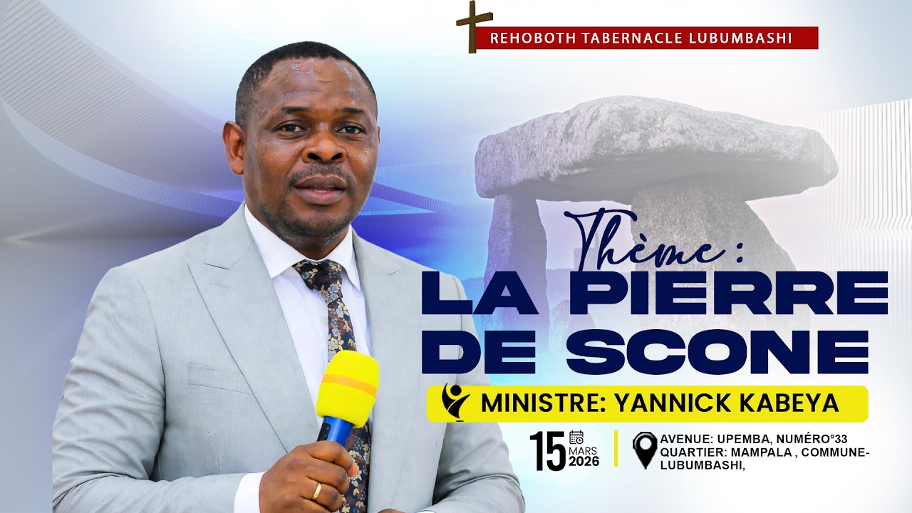 CULTE DU DIMANCHE 15-03-2026 | LA PIERRE DE SCONE | Min : Yannick  KABEYA