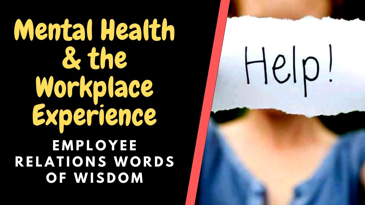 Mental Health and the Workplace Experience #MentalHealth #Covid