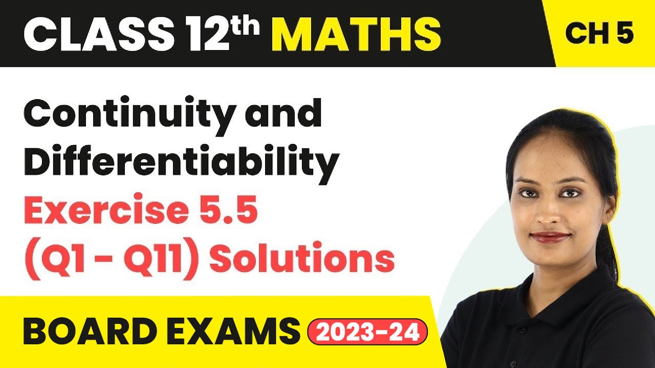Continuity and Differentiability - Ex 5.5 (Q1 - Q11) Solutions | Class 12 Maths Ch 5 CBSE/IIT-JEE