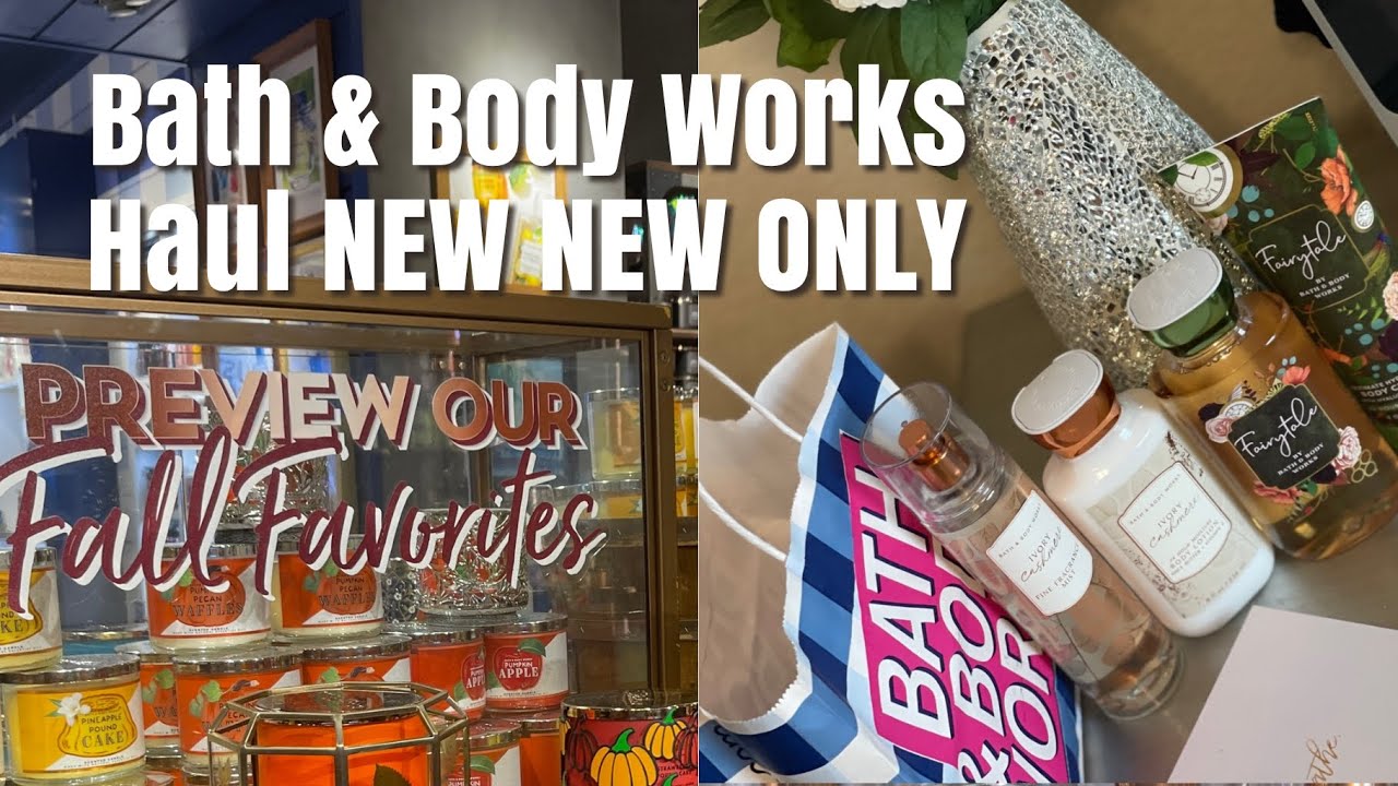 BATH & BODY WORKS NEW NEW HAUL IVORY CASHMERE FAIRYTALE  FALL 2021 IS LIT+ LET US OPEN THE BAT UP!!!