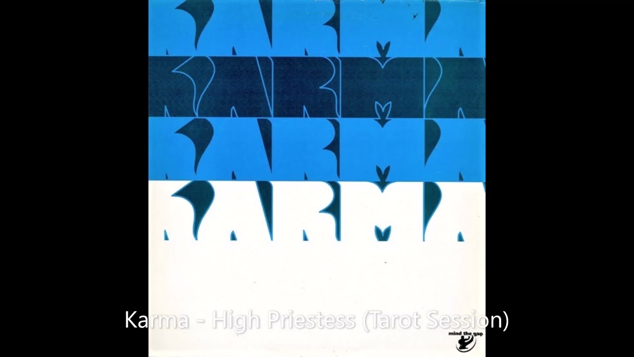 Karma - High Priestess [Tarot Session] (P) 1995 Mind The Gap/Groove Attack Productions