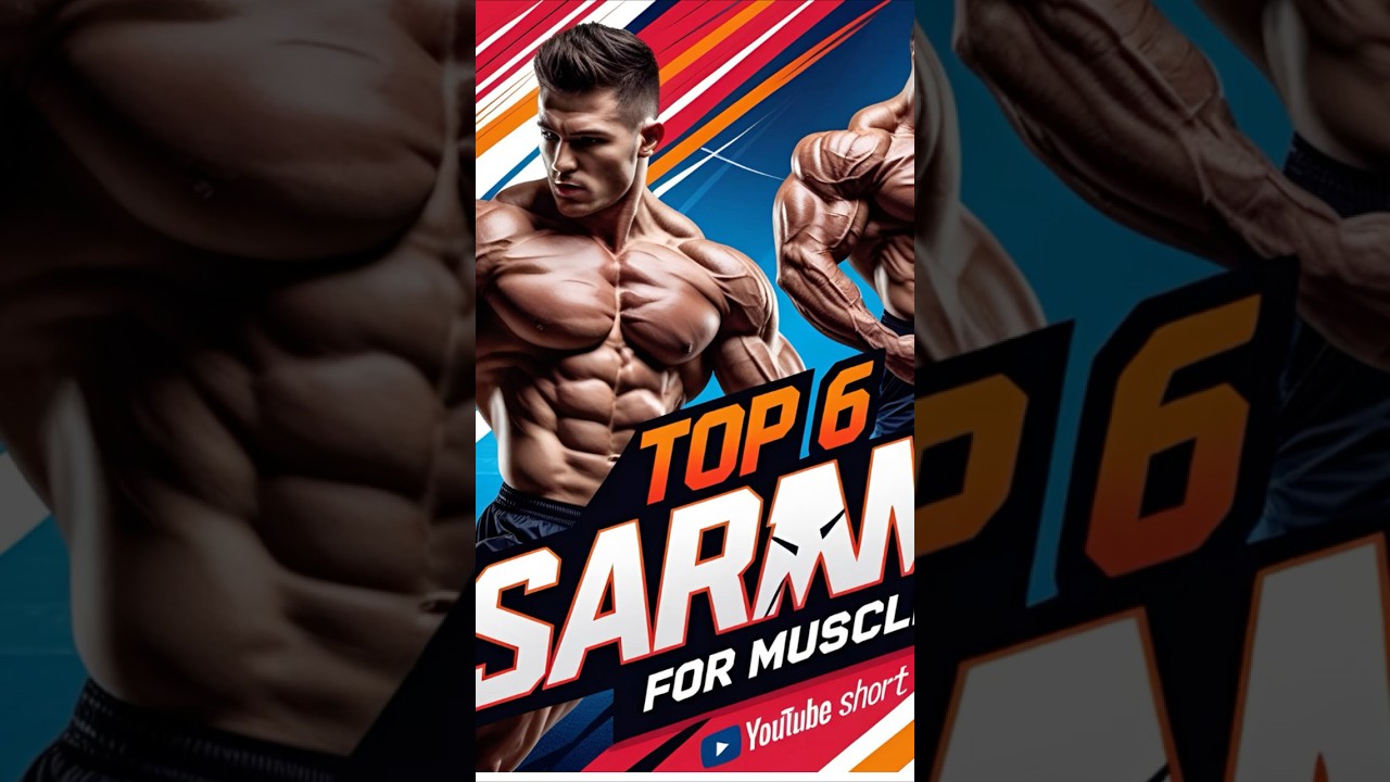 Top 6 SARMs for Insane Muscle Growth  #anabolicsteroids #estrogen #steroidsideeffects #testosterone