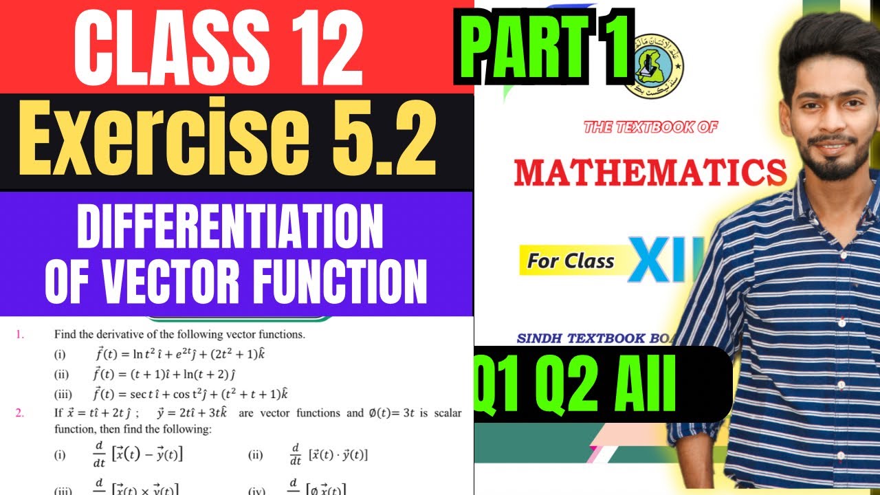 Class 12 Exercise 5.2 Q1 Q2 unit 5 Differentiation of vector function new maths Sindh board part1