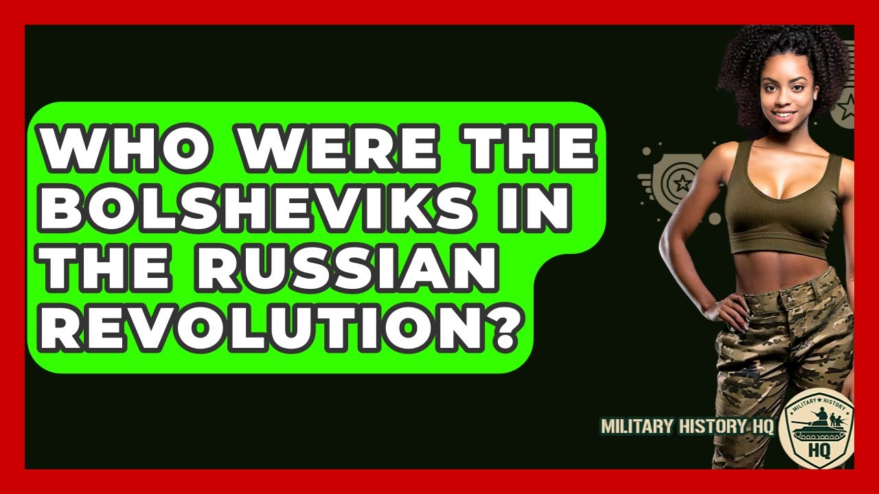 Who Were The Bolsheviks In The Russian Revolution? - Military History HQ
