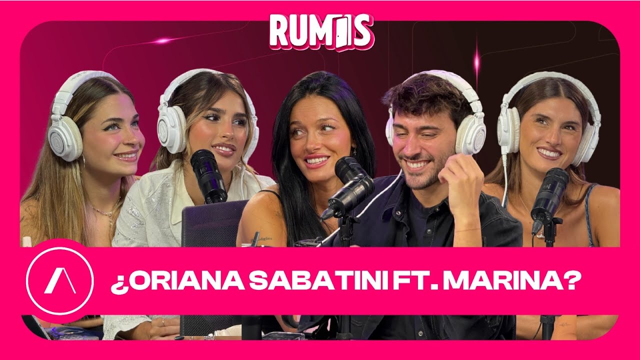 ORIANA SABATINI: PASIÓN x LA MUERTE?🖤su LADO ROMÁNTICO + MARINA RECHE! | RUMIS PROGRAMA #282