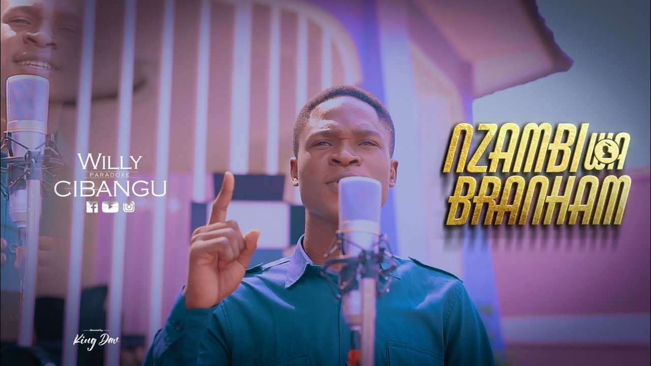 NZAMBI WA BRANHAM - Willy Pardoxe CIBANGU (CLIP OFFICIEL)