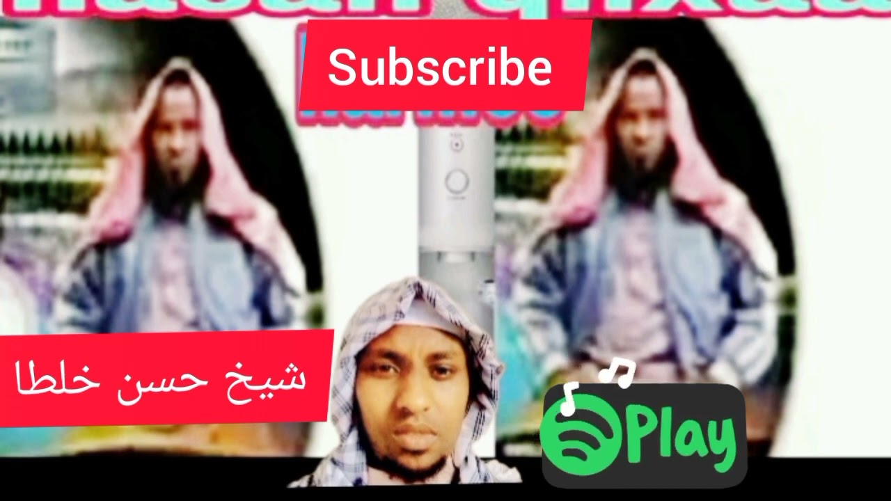 SHEK HASSAN QILXA DHAGEFADHA DHAMSA JABA NAMA IMAN QALBI KESA QABU