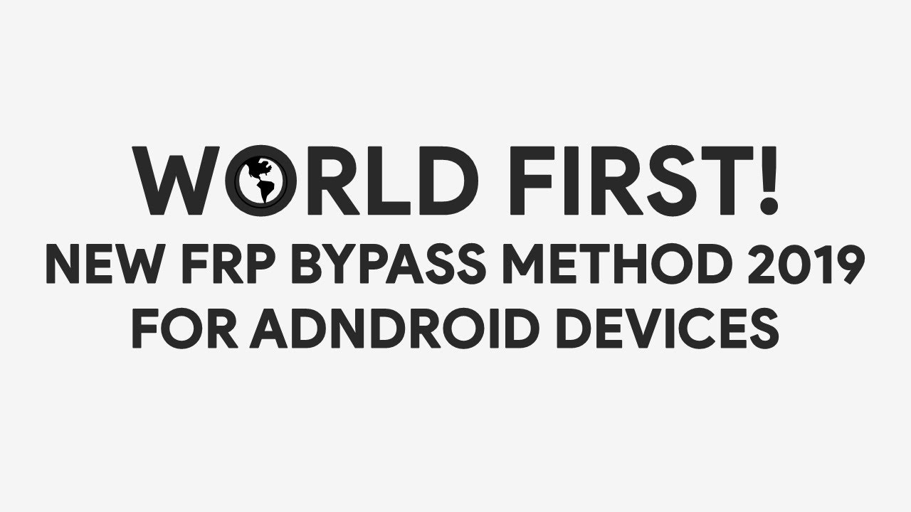 World First! New FRP Bypass Method 2019 For Android Devices - [romshillzz]