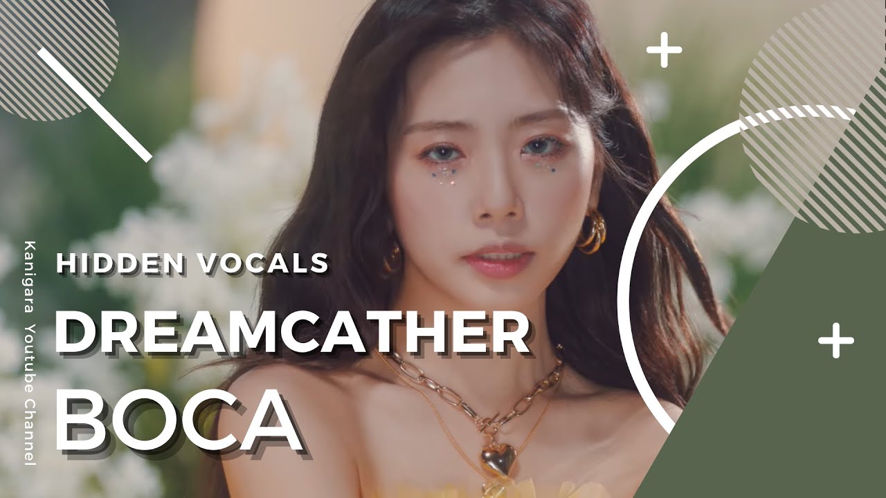 Dreamcatcher (드림캐쳐) - 'BOCA' • Hidden Vocals, Harmonies, Adlibs