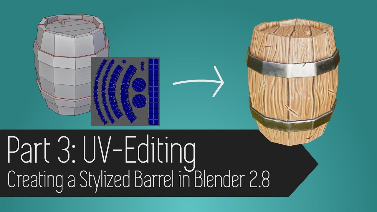 Creating a Stylized Barrel in Blender 2.8 - Part 3: UV-Editing [Beginner]
