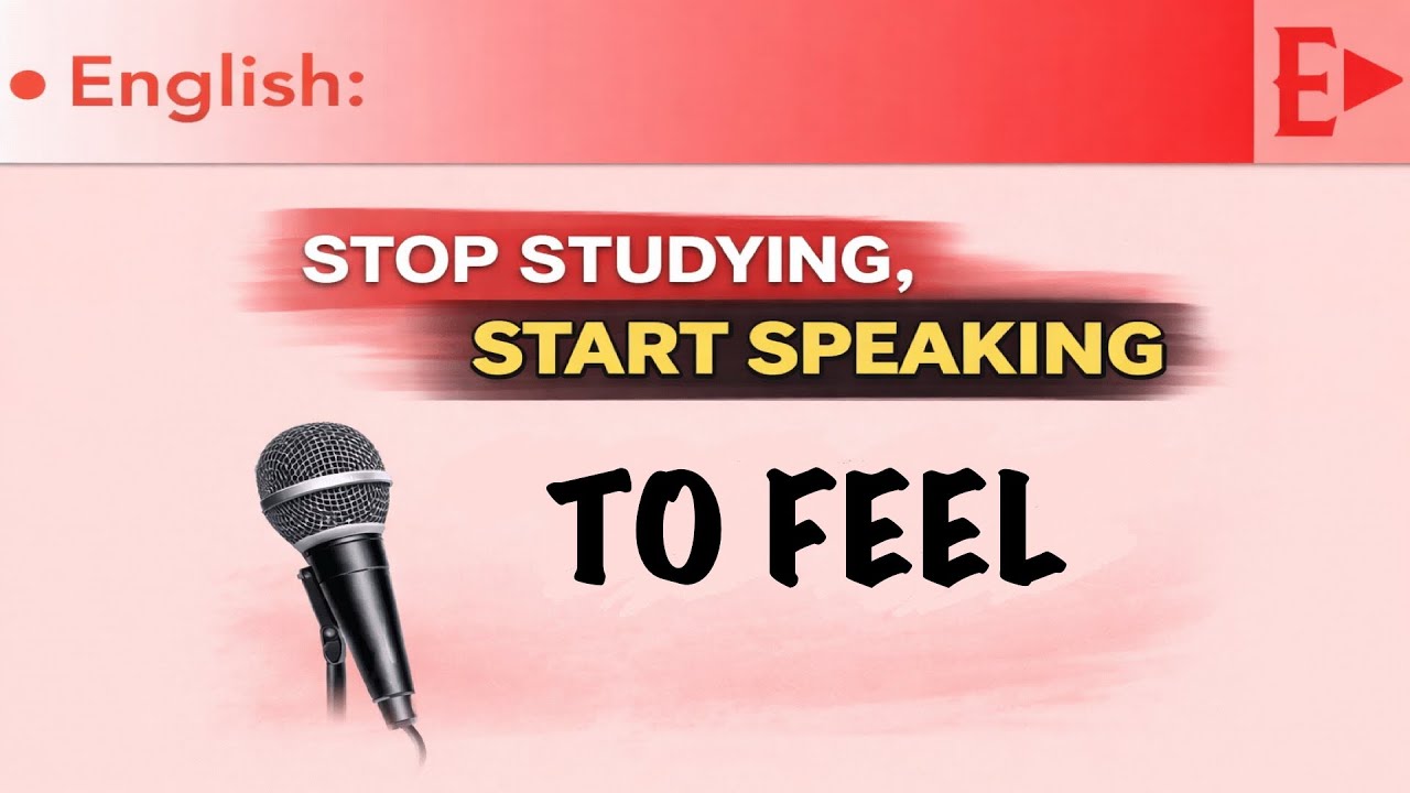 Stop Studying English. Start Speaking. | “To Feel” – 100 Sentences
