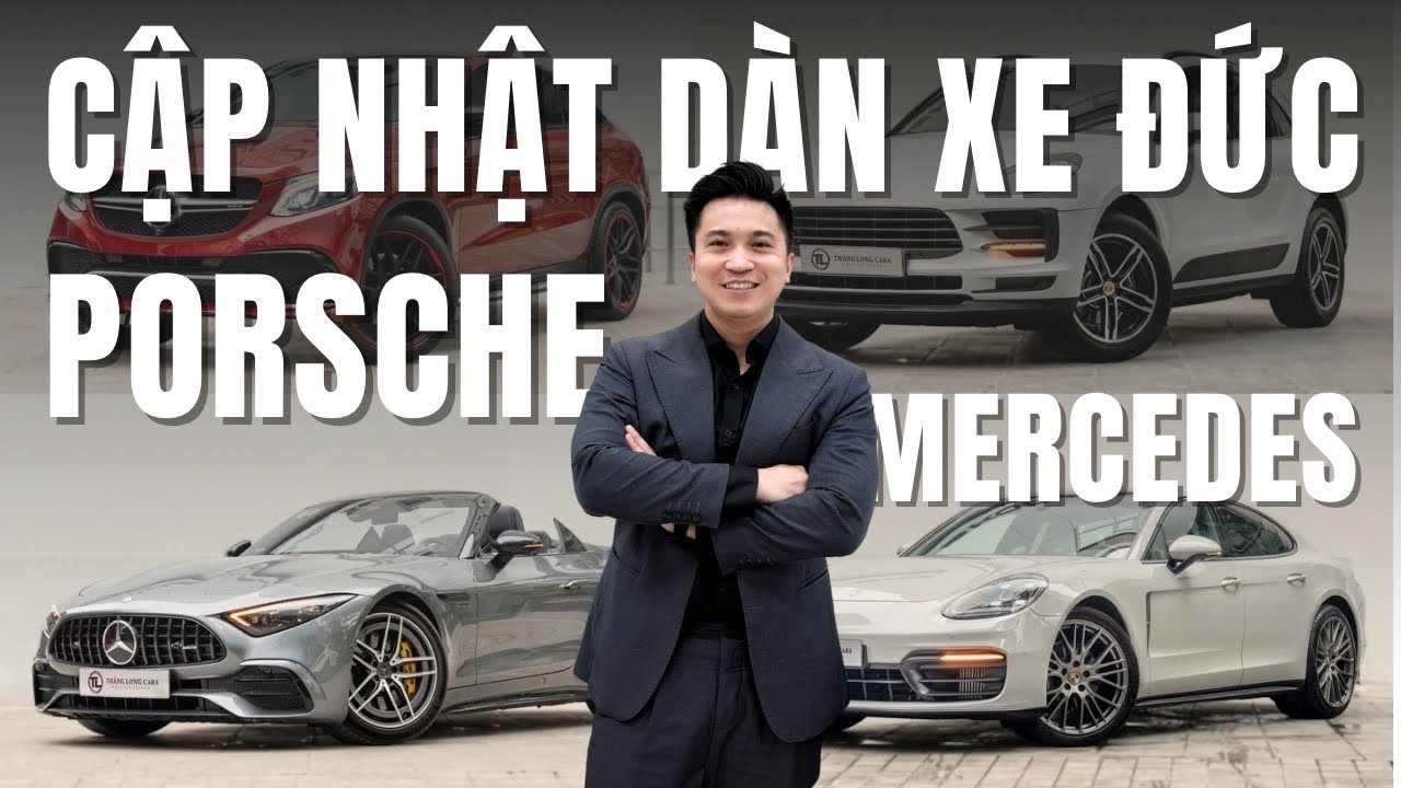 MERCEDES, PORSCHE, RANGE ROVER… GIAO NGAY | NGUYỄN TOÀN THẮNG