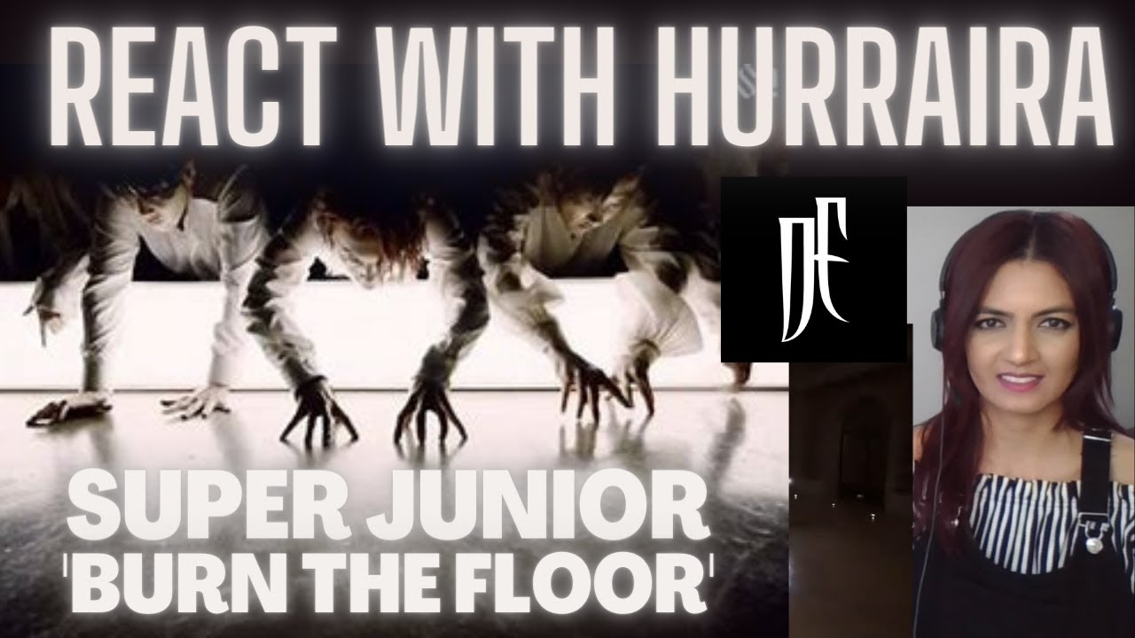 SUPER JUNIOR - Burn The Floor Official MV - Reaction Video
