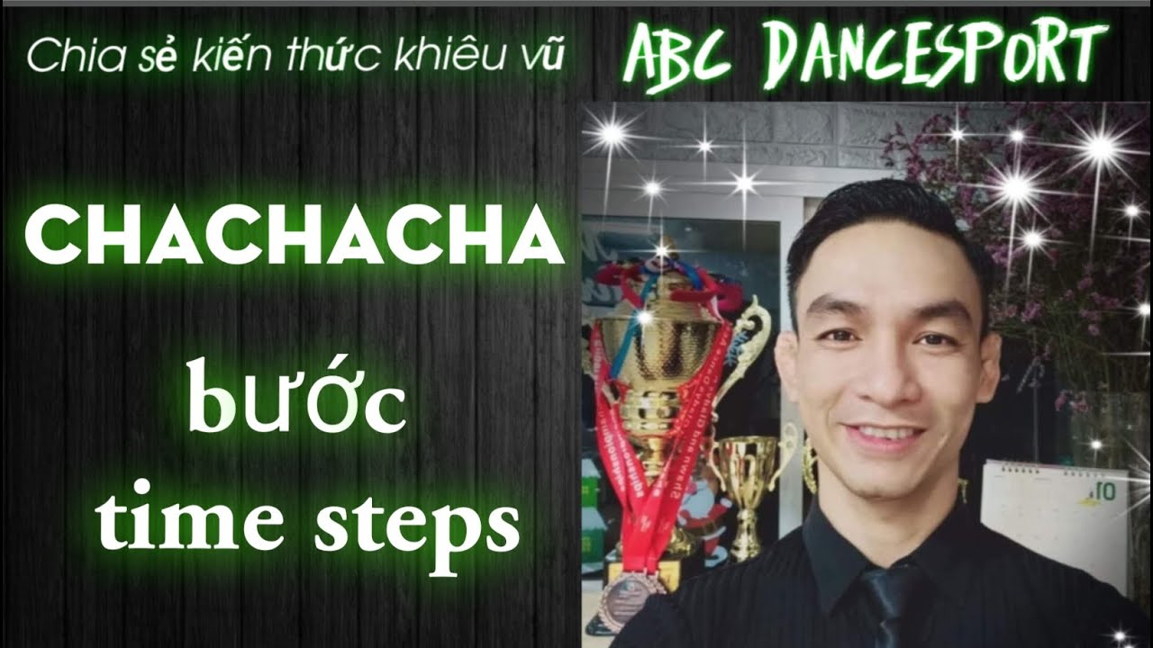 CHACHACHA BƯỚC TIME STEPS