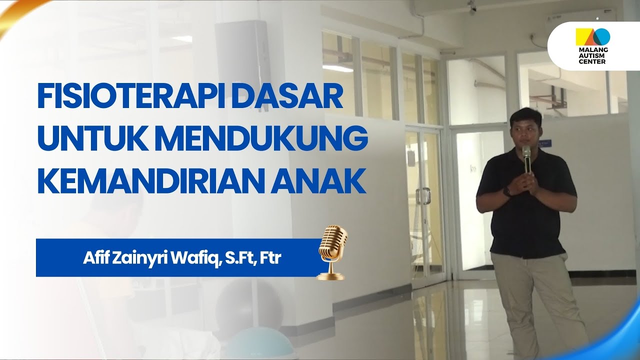 Peran Fisioterapi dalam Melatih Kemandirian Anak & Remaja ASD | MACo 2025