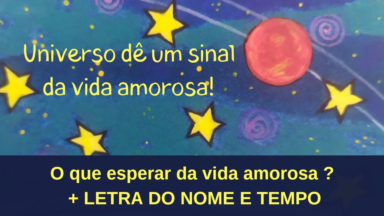 UNIVERSO ME DÊ UM SINAL - O que espero da vida amorosa ? + LETRA E TEMPO