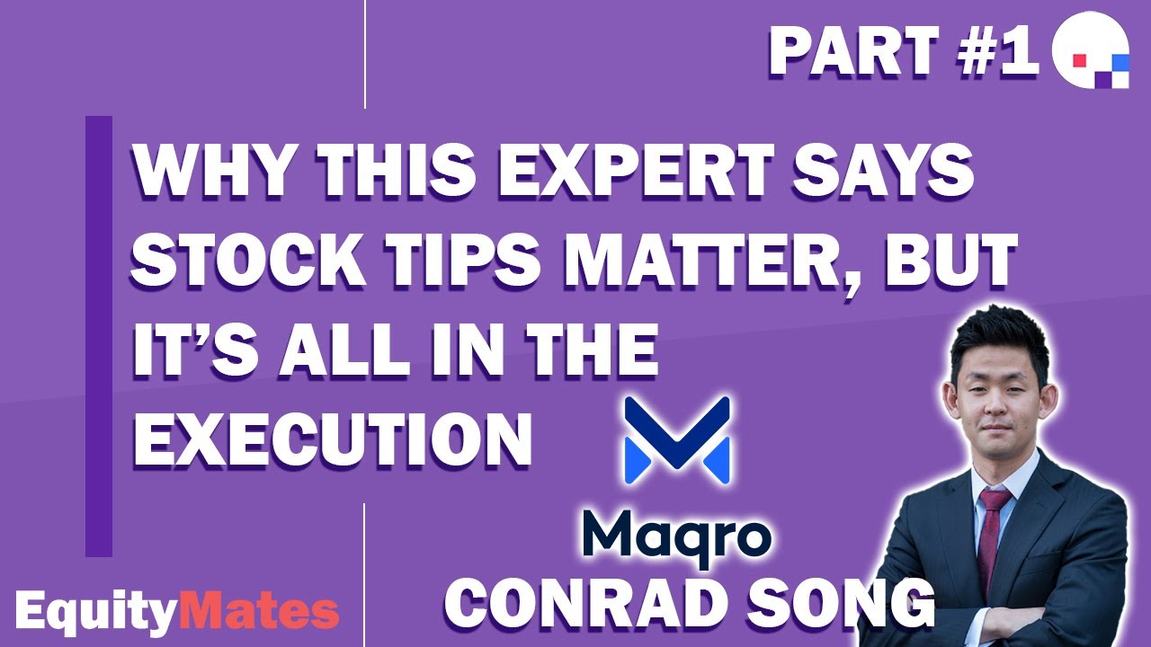 Why this expert say stock tips matter, but it's all in the execution | w/ Conrad Song