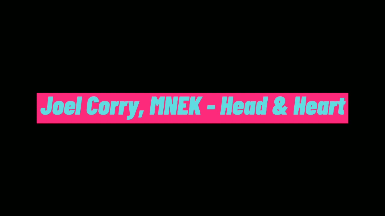 Joel Corry, MNEK - Head & Heart (Slowed + Reverb)