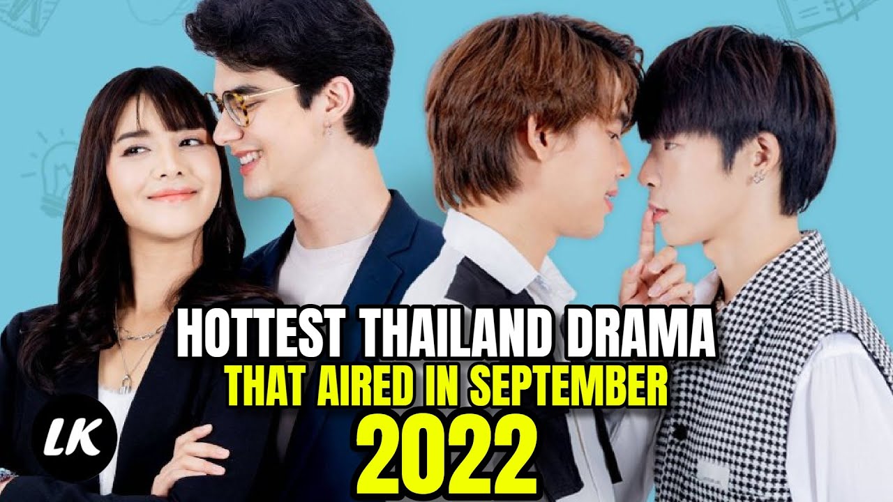 Hottest Thailand Drama That Aired In September 2022