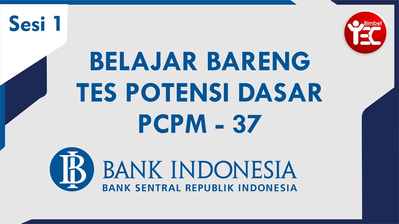 Day 1 - Belajar Bareng Tes Potensi Dasar / TPD PCPM BI