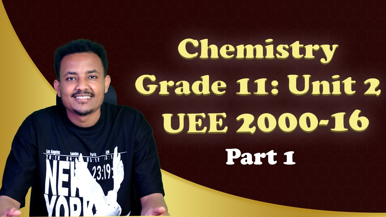 UEE 2000 - 2016 Chemical Bonding | Part 1 | ከሚያስገርም ማብራሪያ ጋር