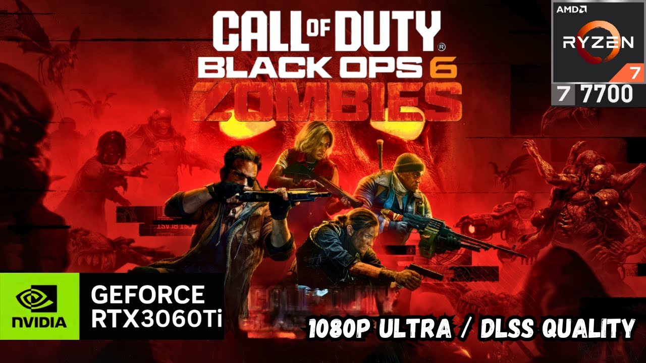 Black Ops 6 ZOMBIES: RTX 3060 Ti + Ryzen 7 7700 ( 1080p Ultra | DLSS Quality )