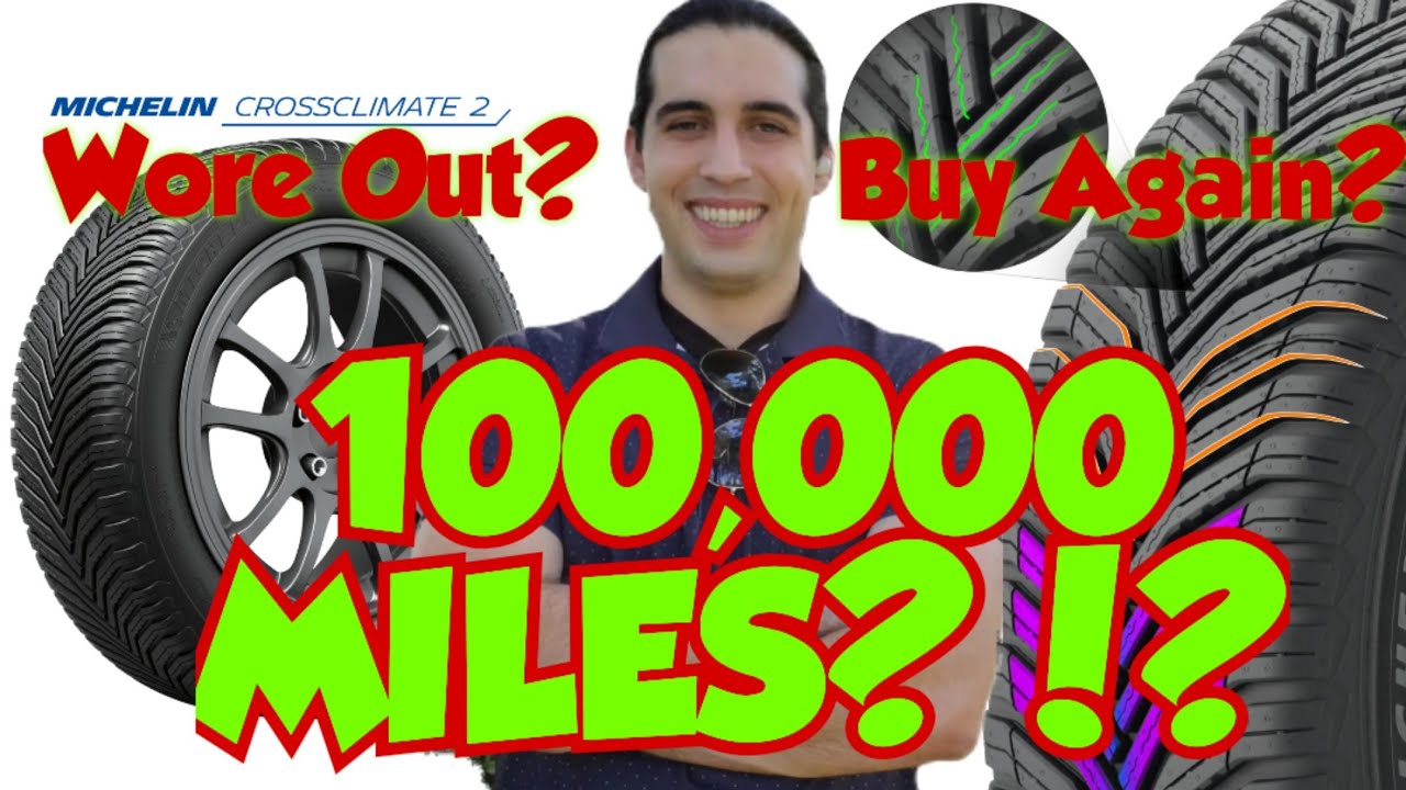 100,000 Miles on These Tires – Still Worth It? (Michelin CrossClimate2)