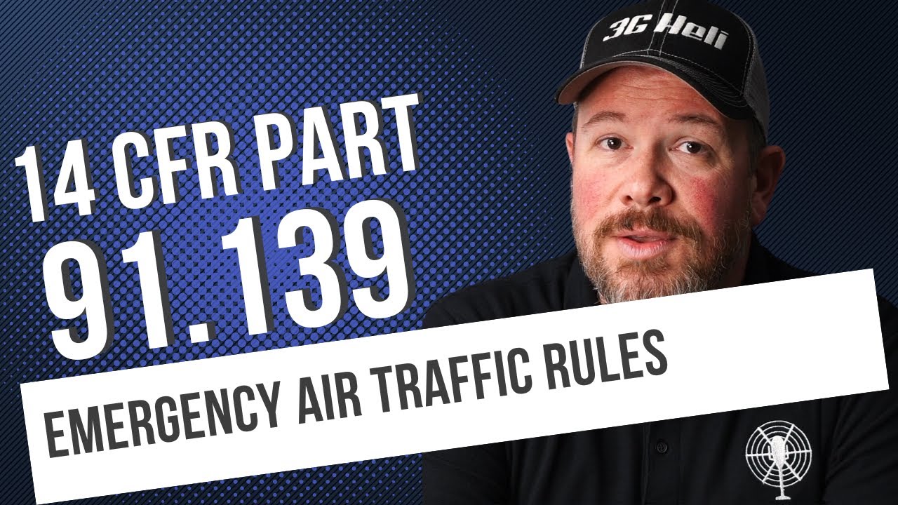 14 CFR 91.139: Emergency Air Traffic Rules | What Happens During Airspace Shutdowns