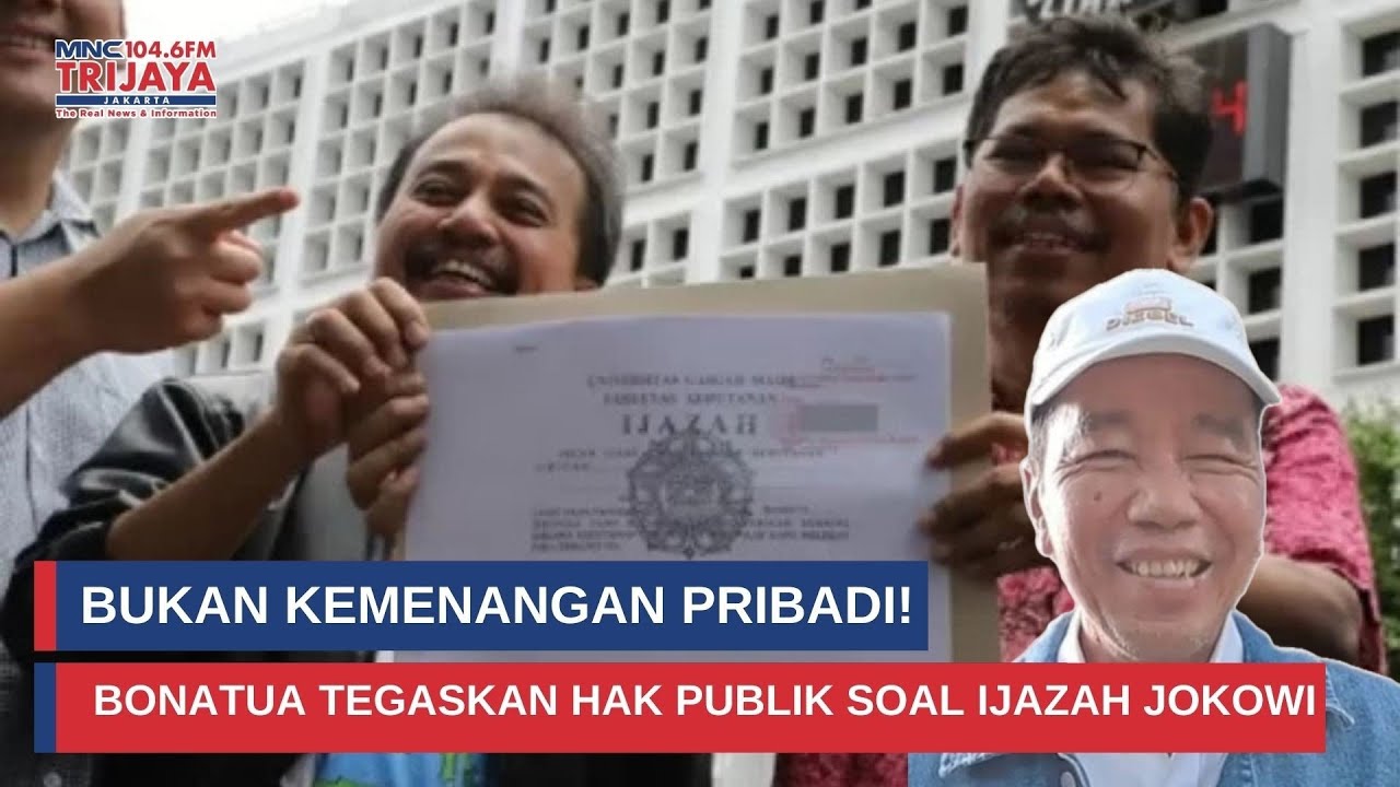 Bonatua Klaim Menang Gugatan Ijazah Jokowi, Sebut Kemenangan Publik I Trijaya Update