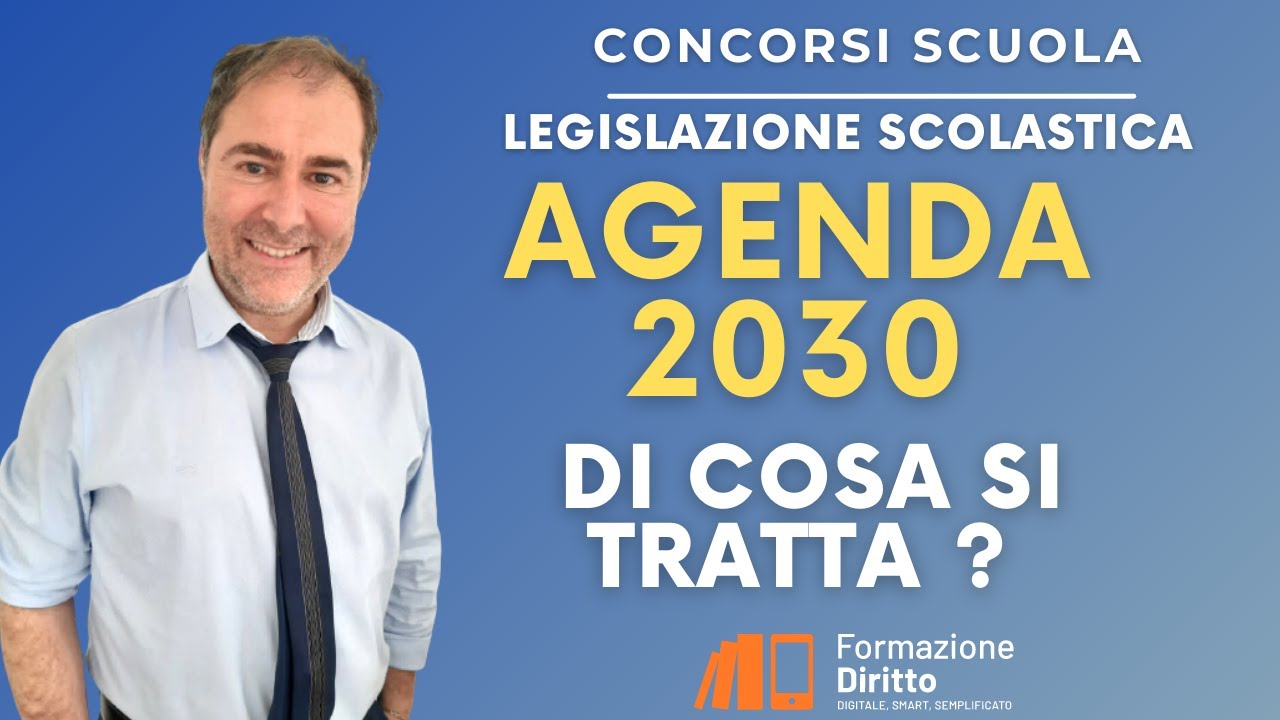 NORMATIVA SCOLASTICA: Agenda 2030 Cos'è e perché la dobbiamo conoscere