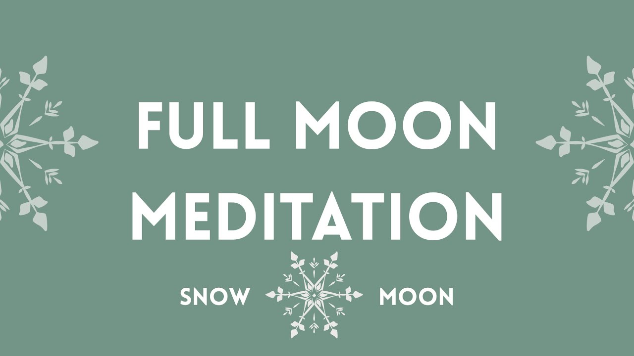 Snow Moon | Full Moon Meditation | Healing Frequencies [Full Moon Meditation]