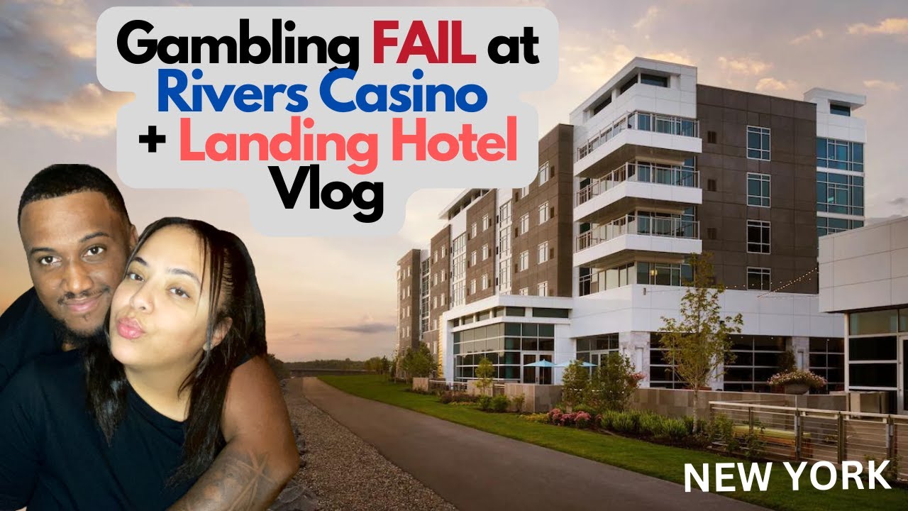 How Not To Gamble, Rivers Casino FAIL+ Landing Hotel New York Vlog