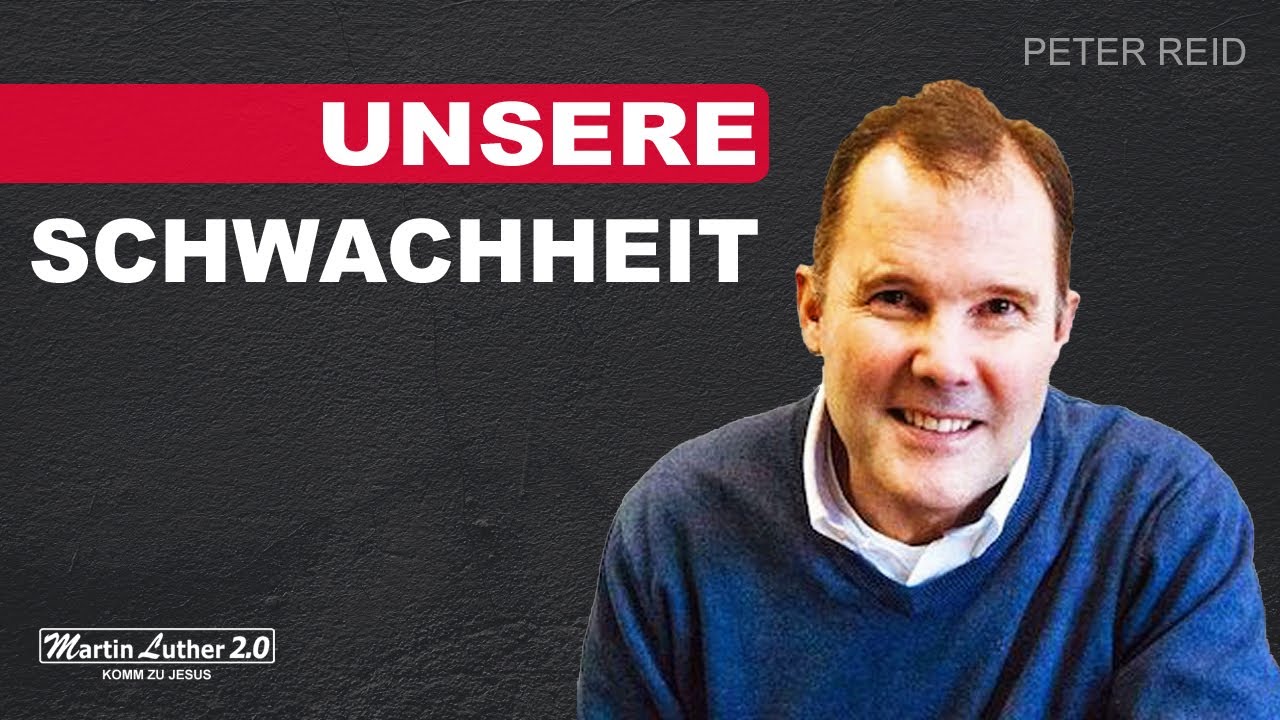 Peter Reid - Unsere Schwachheit