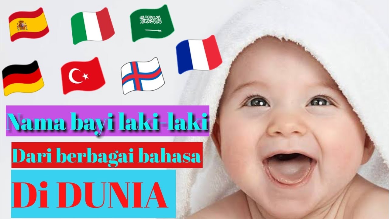 Nama Bayi Laki-laki 2020  Dari berbagai bahasa di dunia