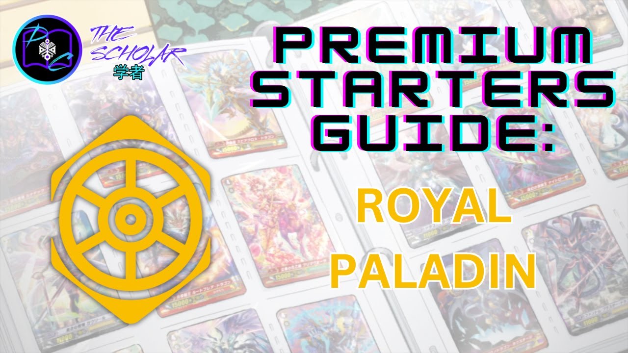 Premium 101: Cardfight Vanguard Premium Starters Guide - Royal Paladin