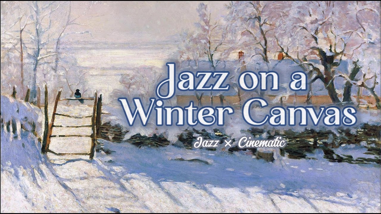 [𝐏𝐥𝐚𝐲𝐥𝐢𝐬𝐭] Jazz on a Winter Canvas ∣ Winter Jazz with Orchestra ∣ 그림 위에 내리는 겨울 ❄️