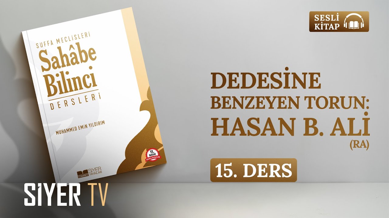 Dedesine Benzeyen Torun: Hasan b. Ali (ra) | 🎧 Sesli Kitap Sahâbe Bilinci Dersleri