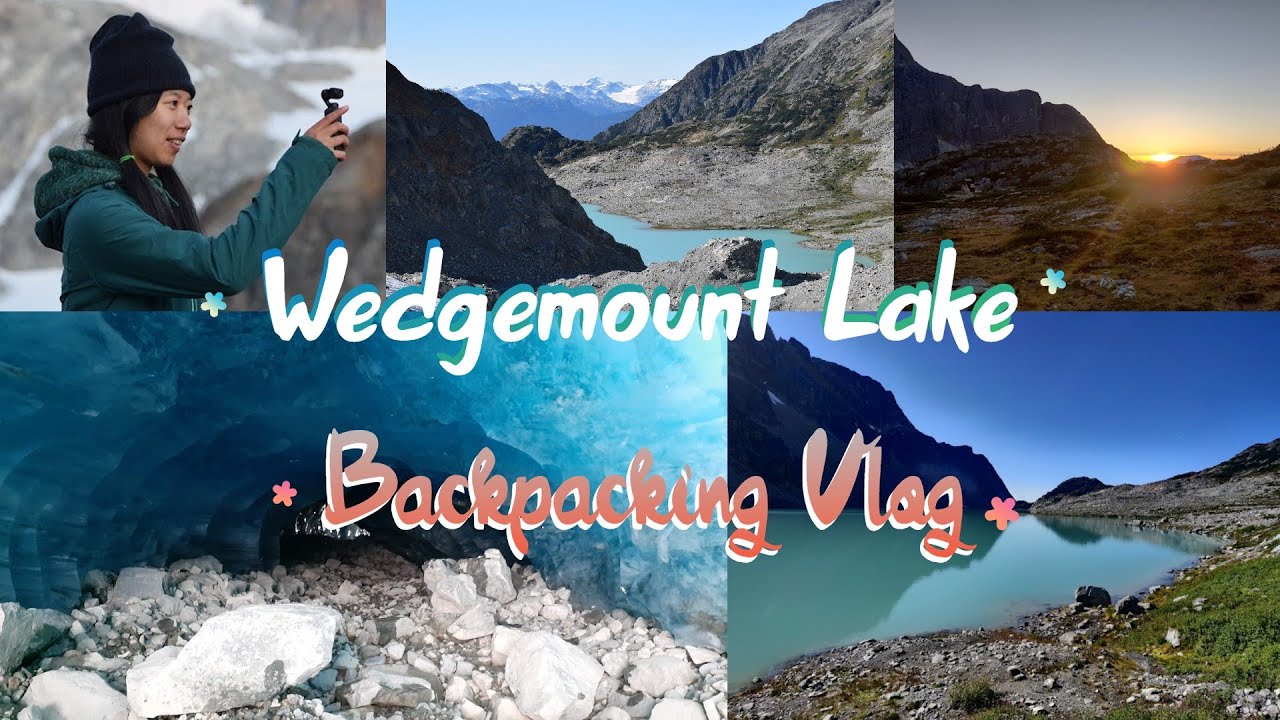 Wedgemount Lake - Backpacking Vlog