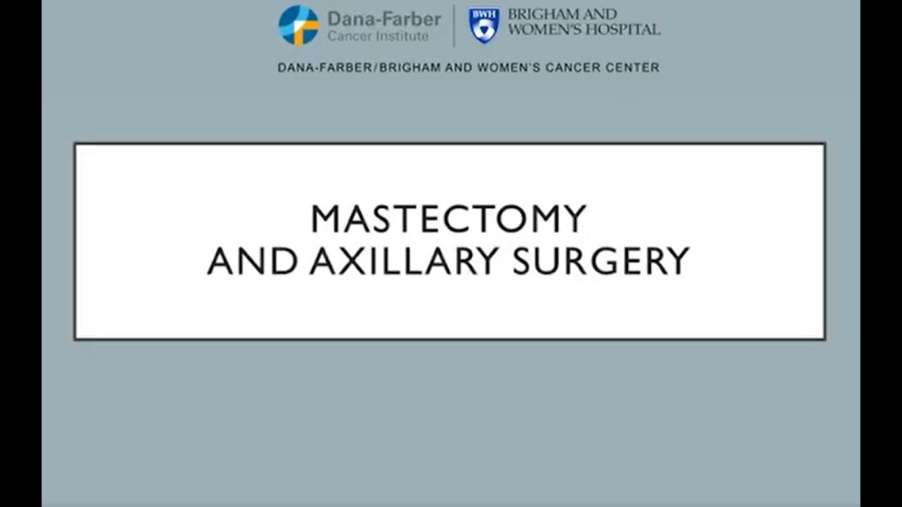 Mastectomy with Axillary Surgery - Brigham and Women's Hospital