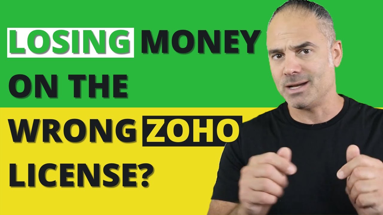 Are You losing Money On The WRONG ZOHO License?