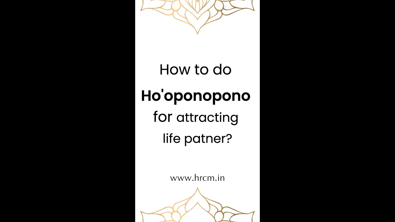 How to do Ho'oponopono for attracting a life partner? HRCM | Dr. Patkar's | #lawofattraction