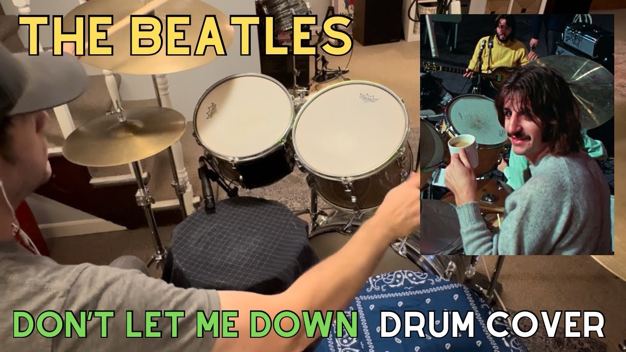 The Beatles “Don’t Let Me Down” Ringo Starr - Drum Cover