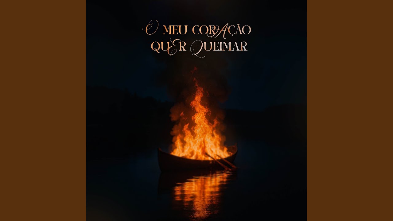 O meu coração quer queimar