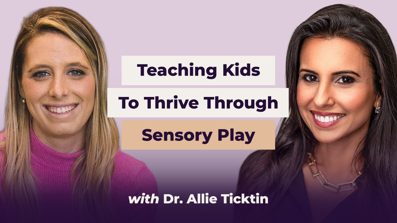 REPLAY: ALLIE TICKTIN: Teaching Kids To Thrive Through Sensory Play