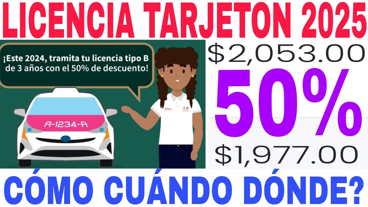 2025 COSTOS LICENCIA TIPO 'B' LICENCIA TARJETON COSTOS Y REQUISITOS AVISO TAXIS. 50?