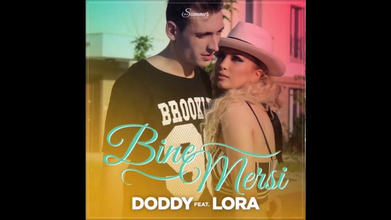 Doddy Feat. Lora - Bine Mersi