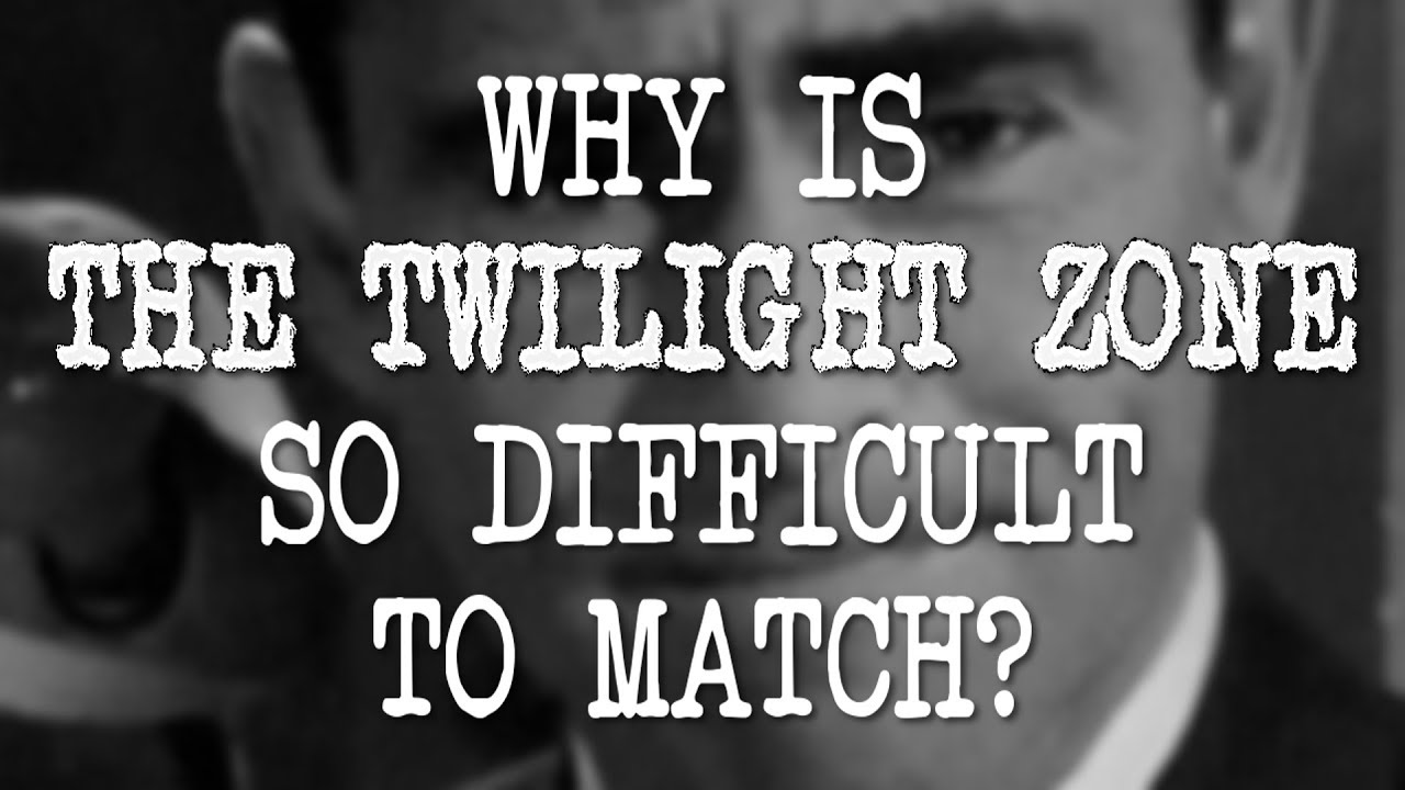 Why Is The Twilight Zone So Difficult to Match?