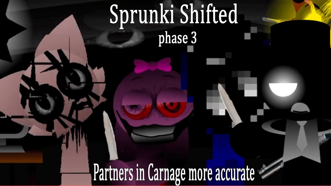 Sprunki Shifted: Partners in Carnage more accurate phase 3 showcaze