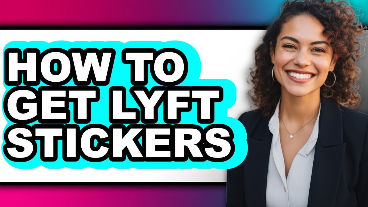 How to Get Lyft Stickers (full Guide)